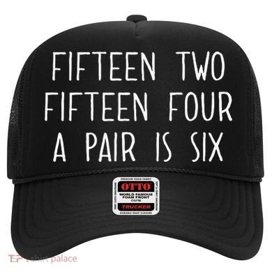 Fifn Two Fifn Four A Pair Is Six Cribbage Fan Hat