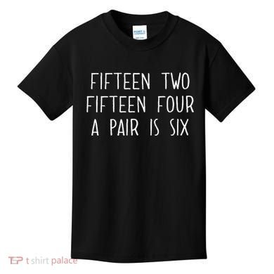 Fifn Two Fifn Four A Pair Is Six Cribbage Fan Kids T-Shirt