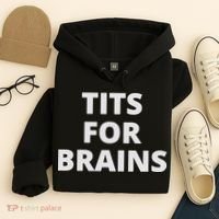 Funny Tits For Brains Sarcasm Saying Feminist Hoodie thumb 4