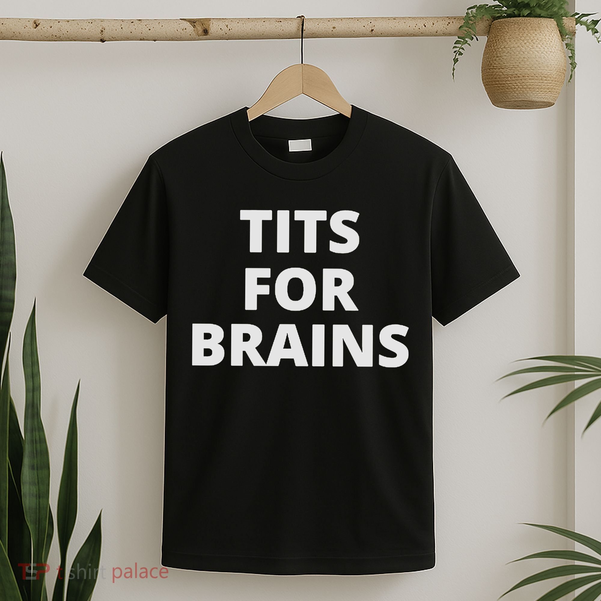 Funny Tits For Brains Sarcasm Saying Feminist T-Shirt