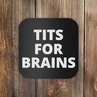Funny Tits For Brains Sarcasm Saying Feminist Coaster thumb 0