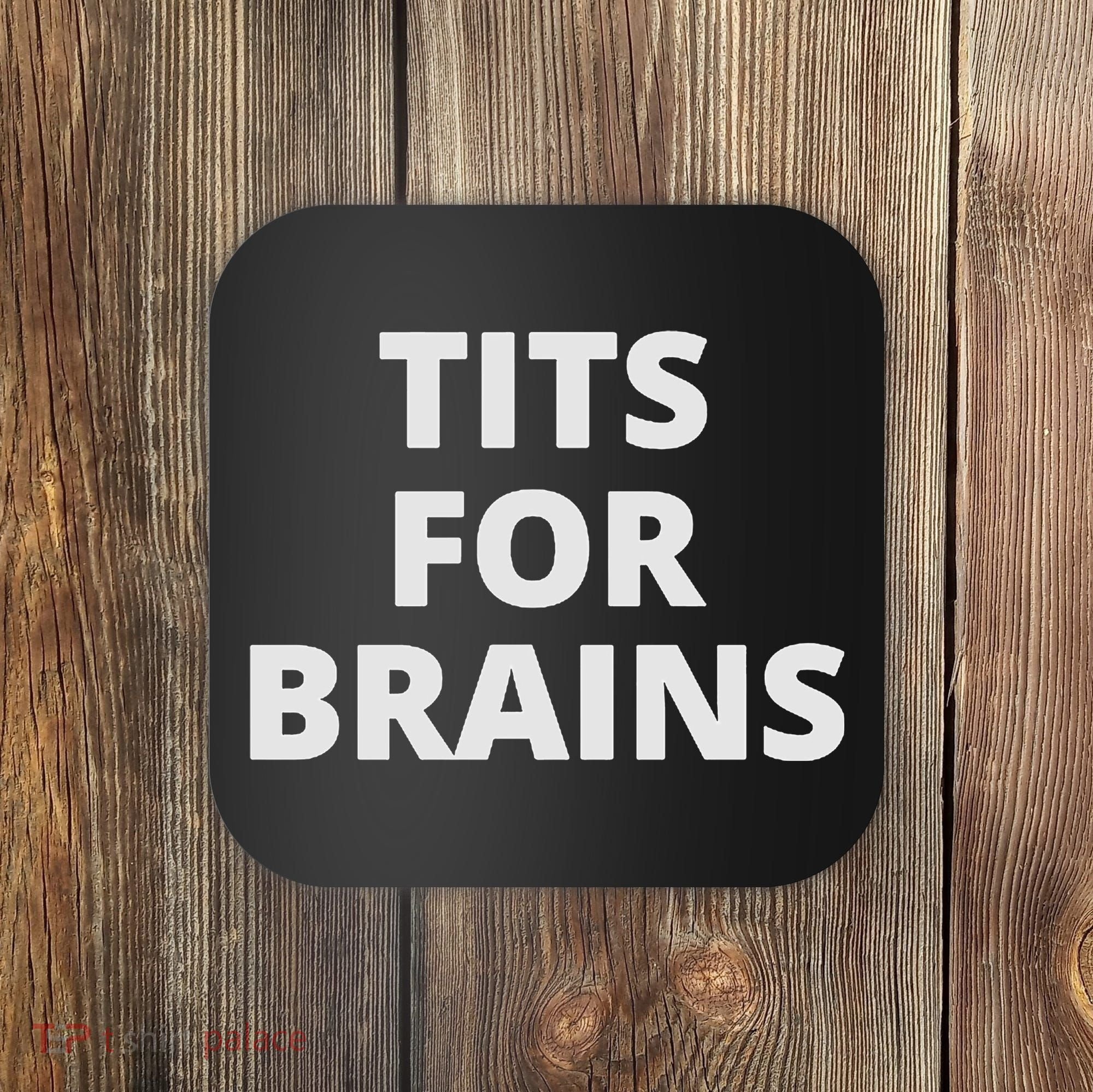 Funny Tits For Brains Sarcasm Saying Feminist Coaster
