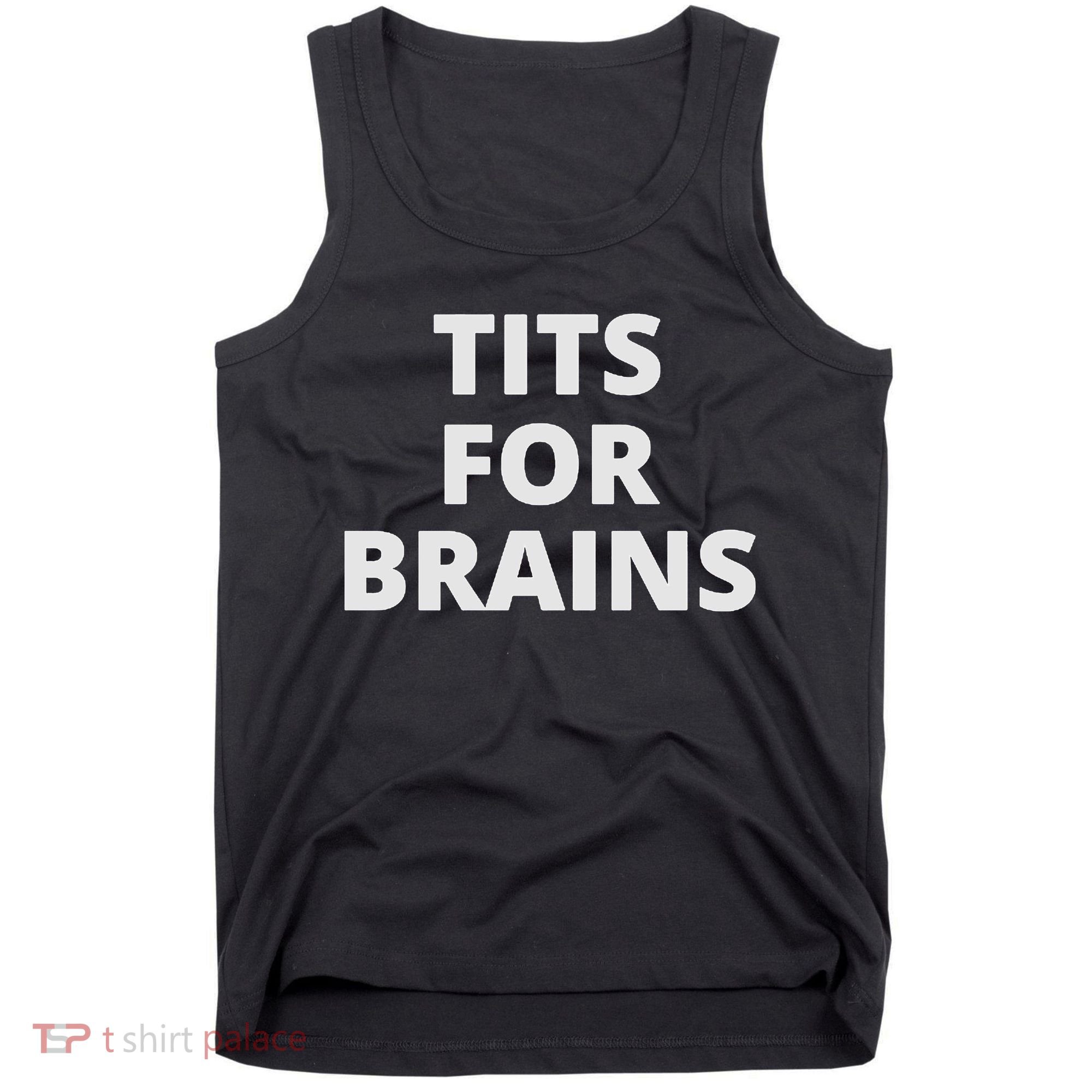Funny Tits For Brains Sarcasm Saying Feminist Tank Top