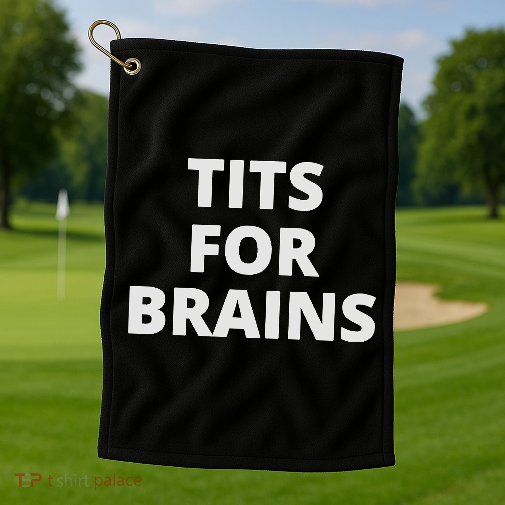 Funny Tits For Brains Sarcasm Saying Feminist Golf Towel