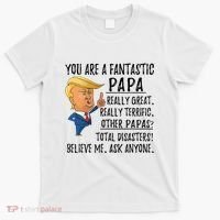 Funny Trump Fathers Day Grandpa Gift You Are Fantastic Papa T-Shirt thumb 0