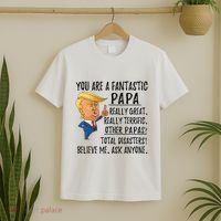Funny Trump Fathers Day Grandpa Gift You Are Fantastic Papa T-Shirt thumb 2