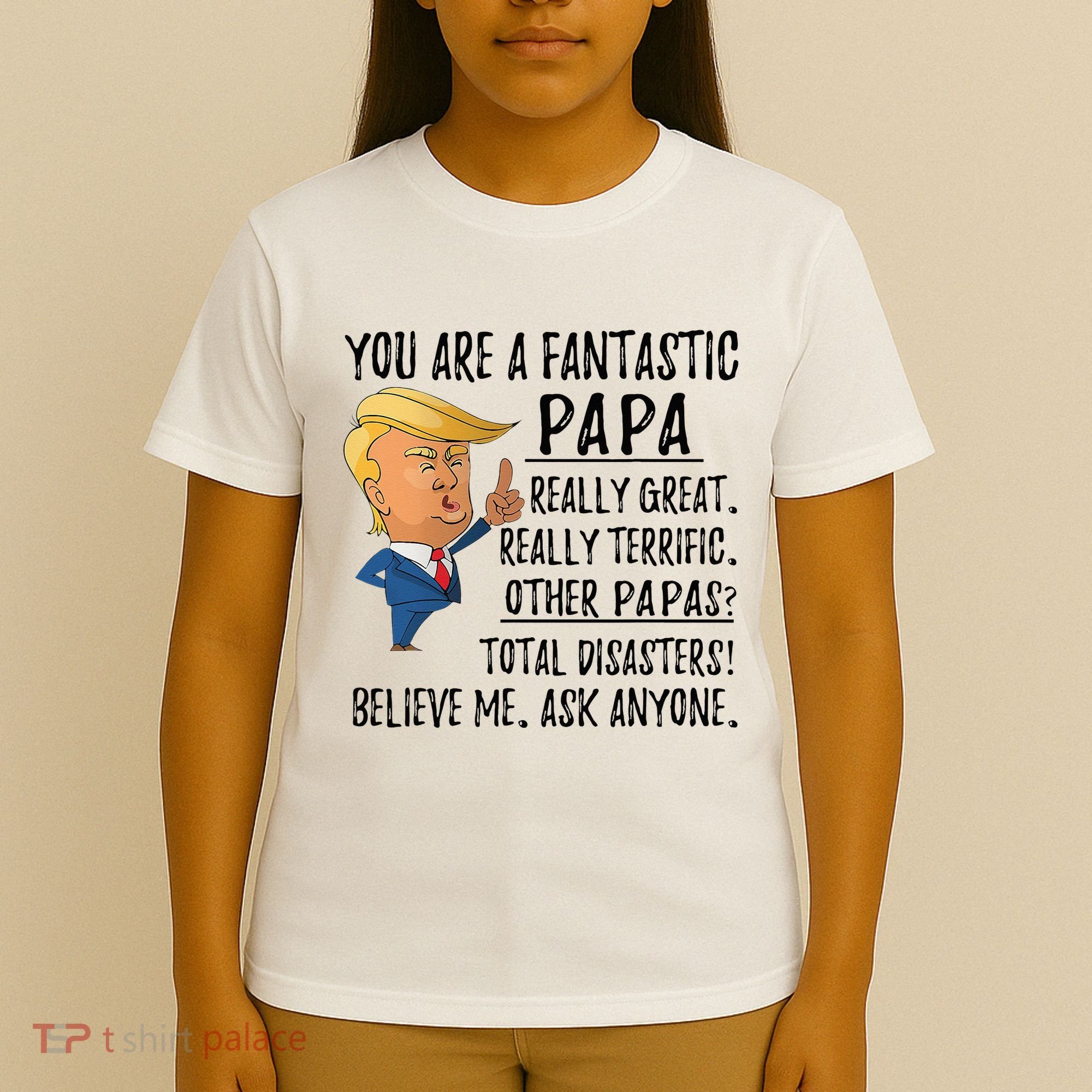 Funny Trump Fathers Day Grandpa Gift You Are Fantastic Papa T-Shirt