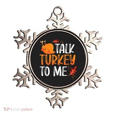Funny Thanksgiving Feast Joke Talk Turkey To Me Gift Ornament
