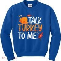 Funny Thanksgiving Feast Joke Talk Turkey To Me Gift Kids Sweatshirt thumb 0