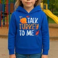 Funny Thanksgiving Feast Joke Talk Turkey To Me Gift Kids Hoodie thumb 3