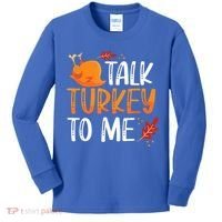 Funny Thanksgiving Feast Joke Talk Turkey To Me Gift Kids Long Sleeve Shirt thumb 0