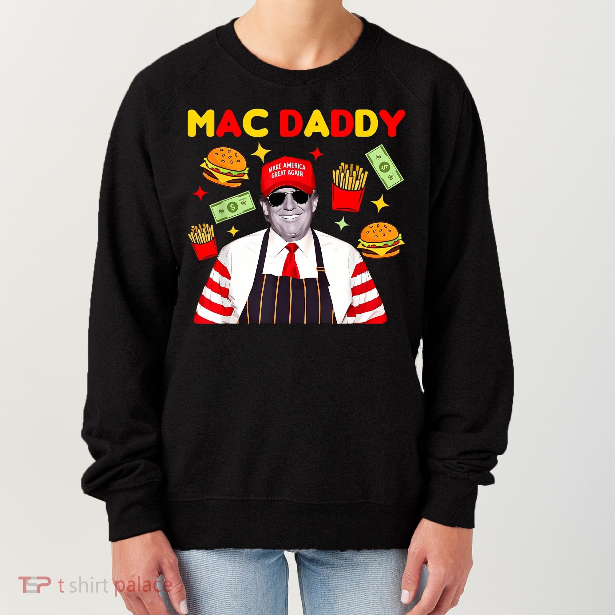 Funny Trump Fries Making Fries Mac Daddy Women's Sweatshirt