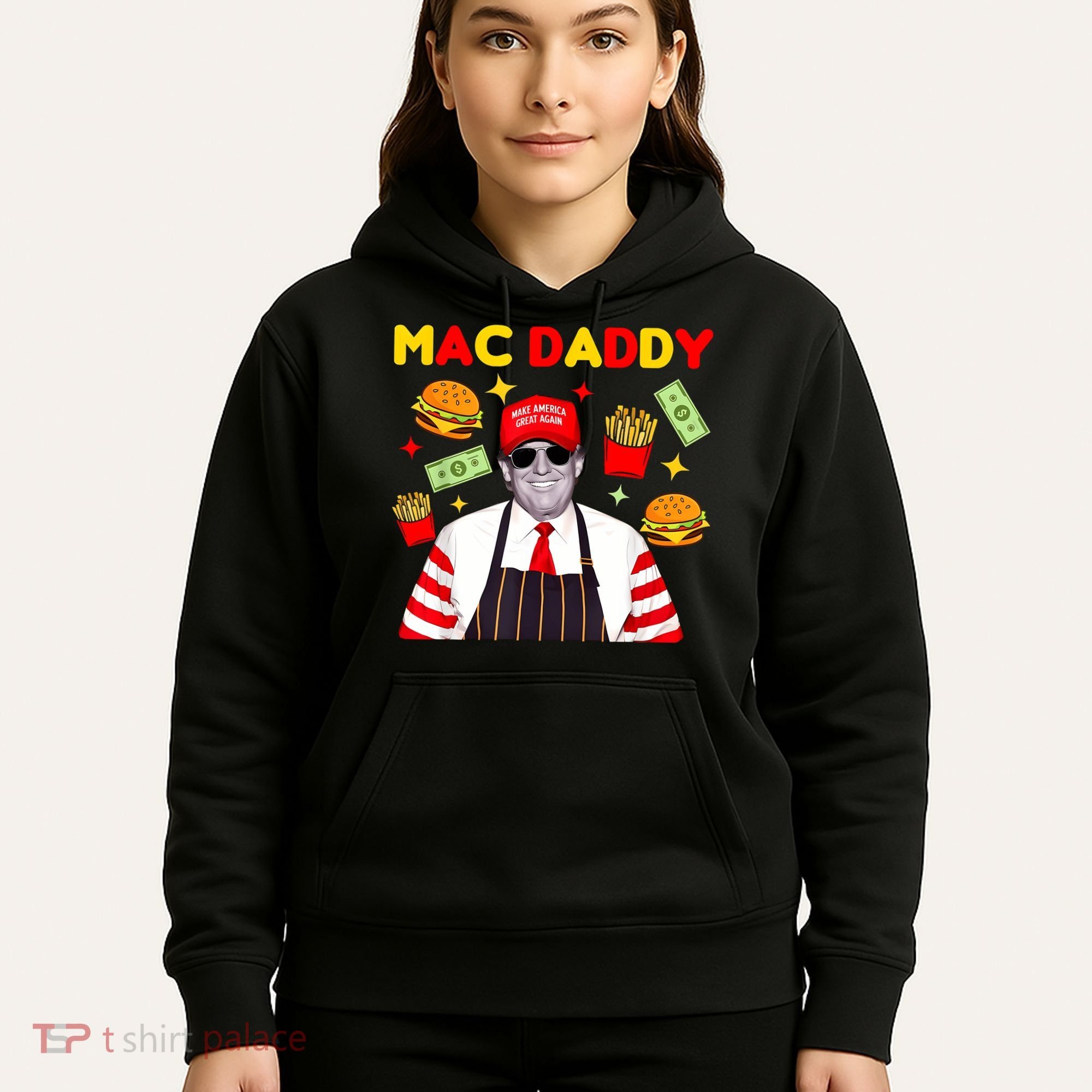 Funny Trump Fries Making Fries Mac Daddy Hoodie