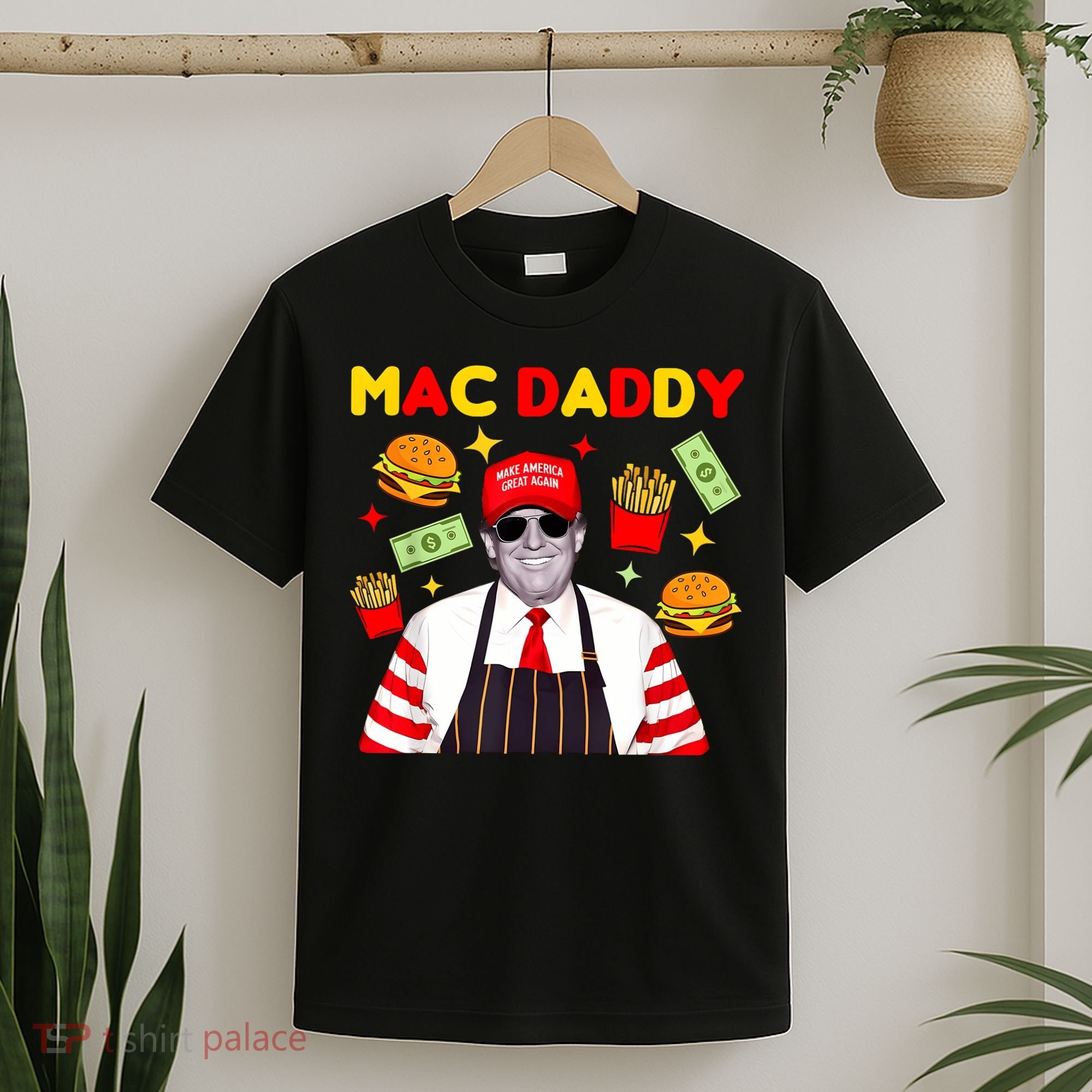 Funny Trump Fries Making Fries Mac Daddy T-Shirt