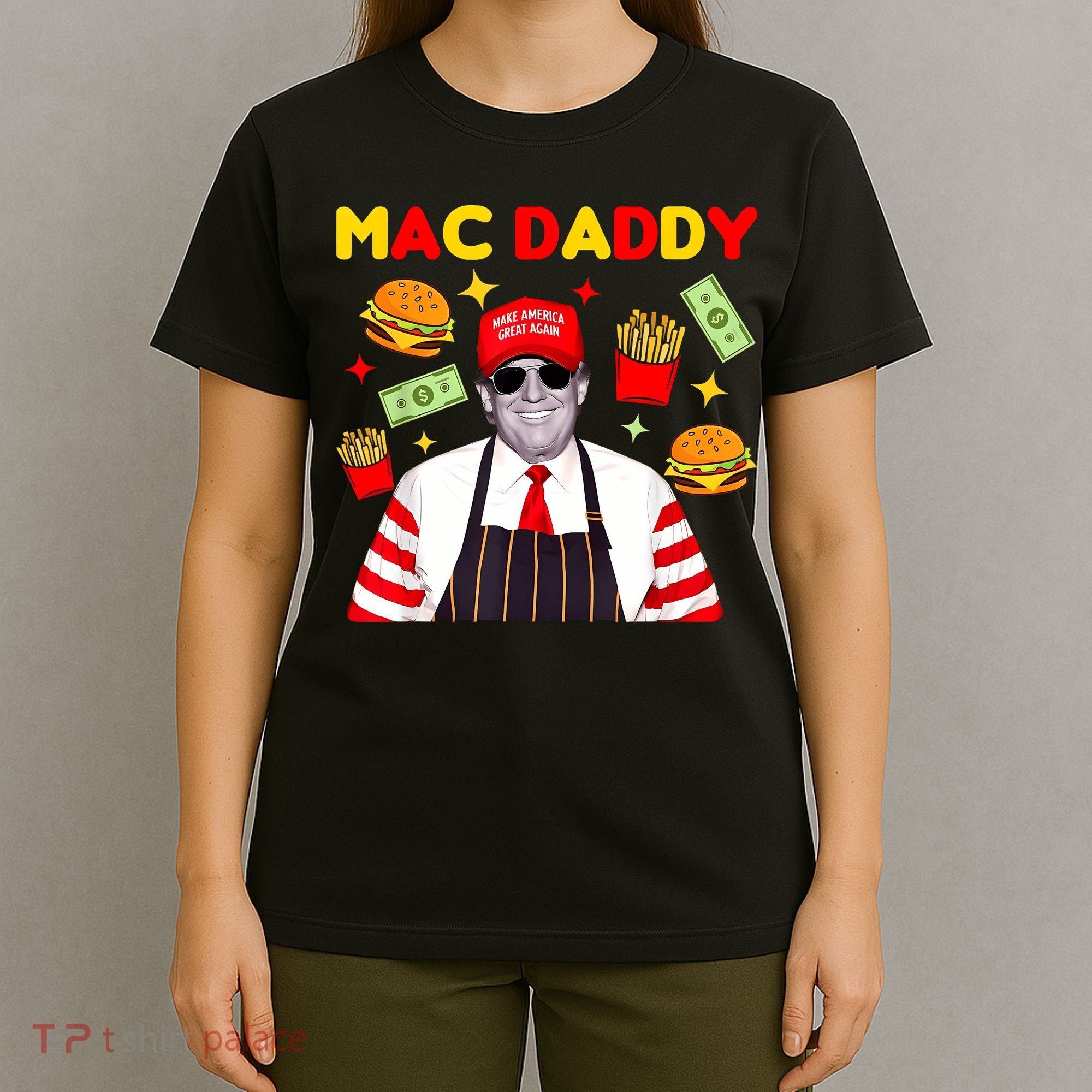 Funny Trump Fries Making Fries Mac Daddy T-Shirt