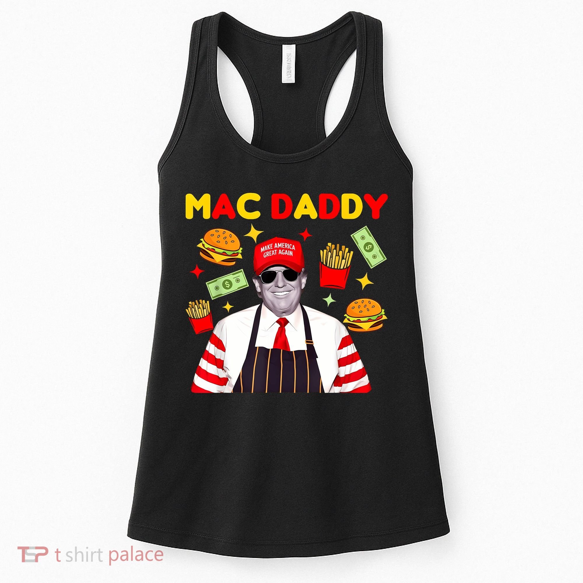 Funny Trump Fries Making Fries Mac Daddy Women's Tank Top