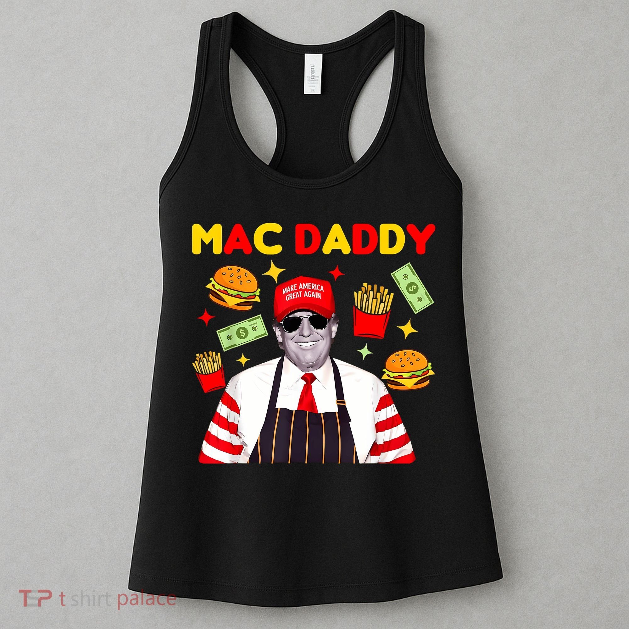 Funny Trump Fries Making Fries Mac Daddy Women's Tank Top