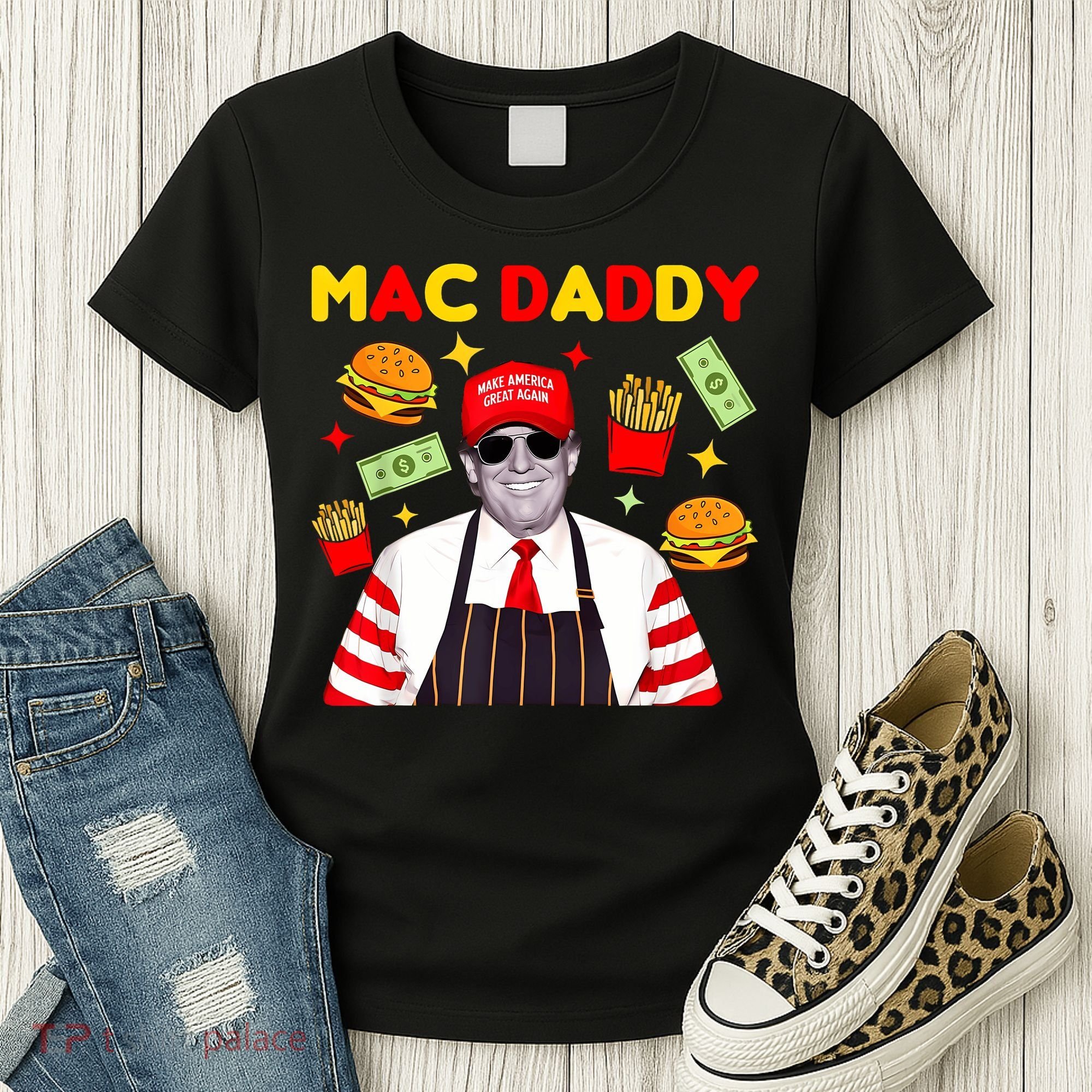 Funny Trump Fries Making Fries Mac Daddy Women's T-Shirt