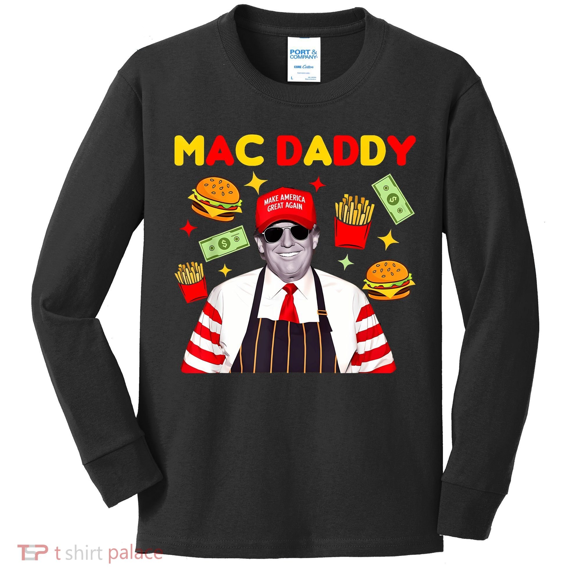 Funny Trump Fries Making Fries Mac Daddy Kids Long Sleeve Shirt