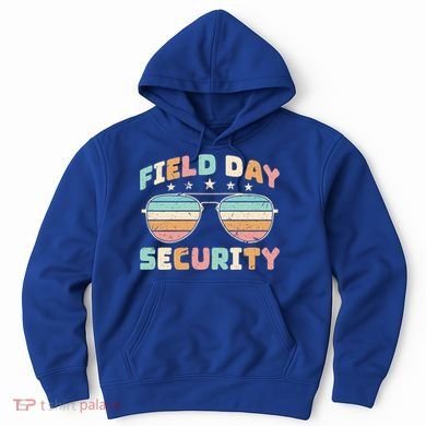 Funny Teacher Field Day Security Gift Hoodie