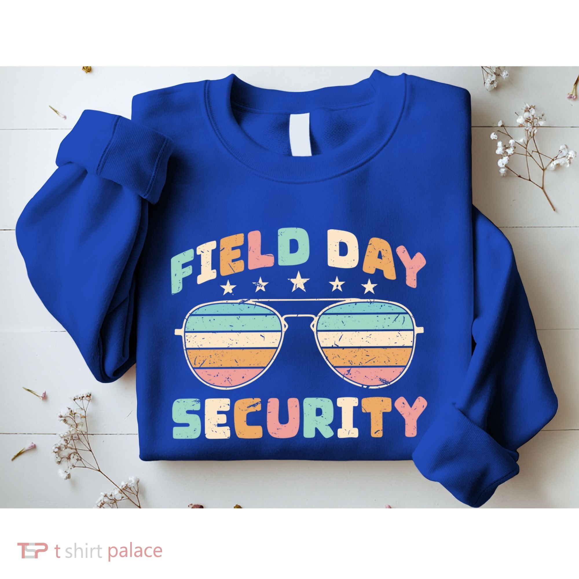 Funny Teacher Field Day Security Gift Sweatshirt