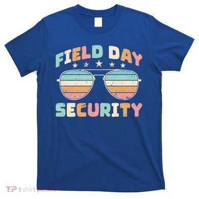 Funny Teacher Field Day Security Gift T-Shirt