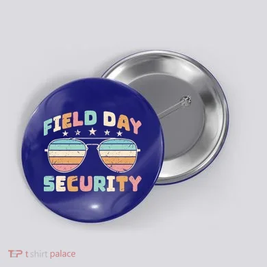 Funny Teacher Field Day Security Gift Button
