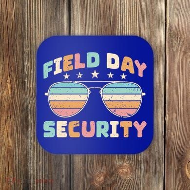 Funny Teacher Field Day Security Gift Coaster