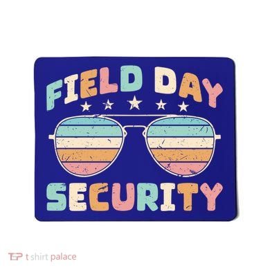 Funny Teacher Field Day Security Gift Mousepad