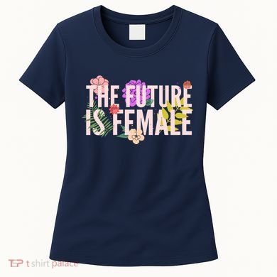 Floral The Future Is Female Women's T-Shirt