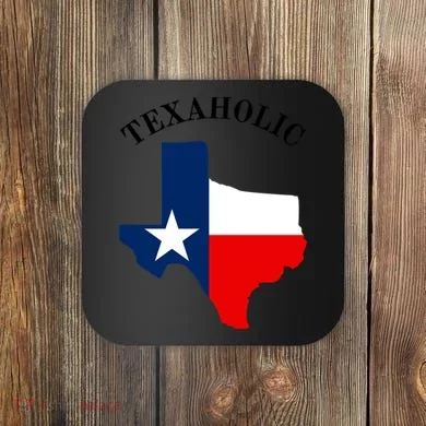 Funny Texaholic Coaster