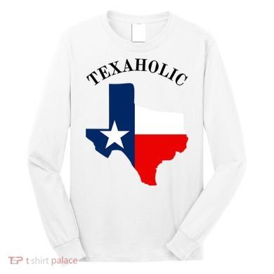 Funny Texaholic Long Sleeve Shirt