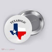 Funny Texaholic Button thumb 0