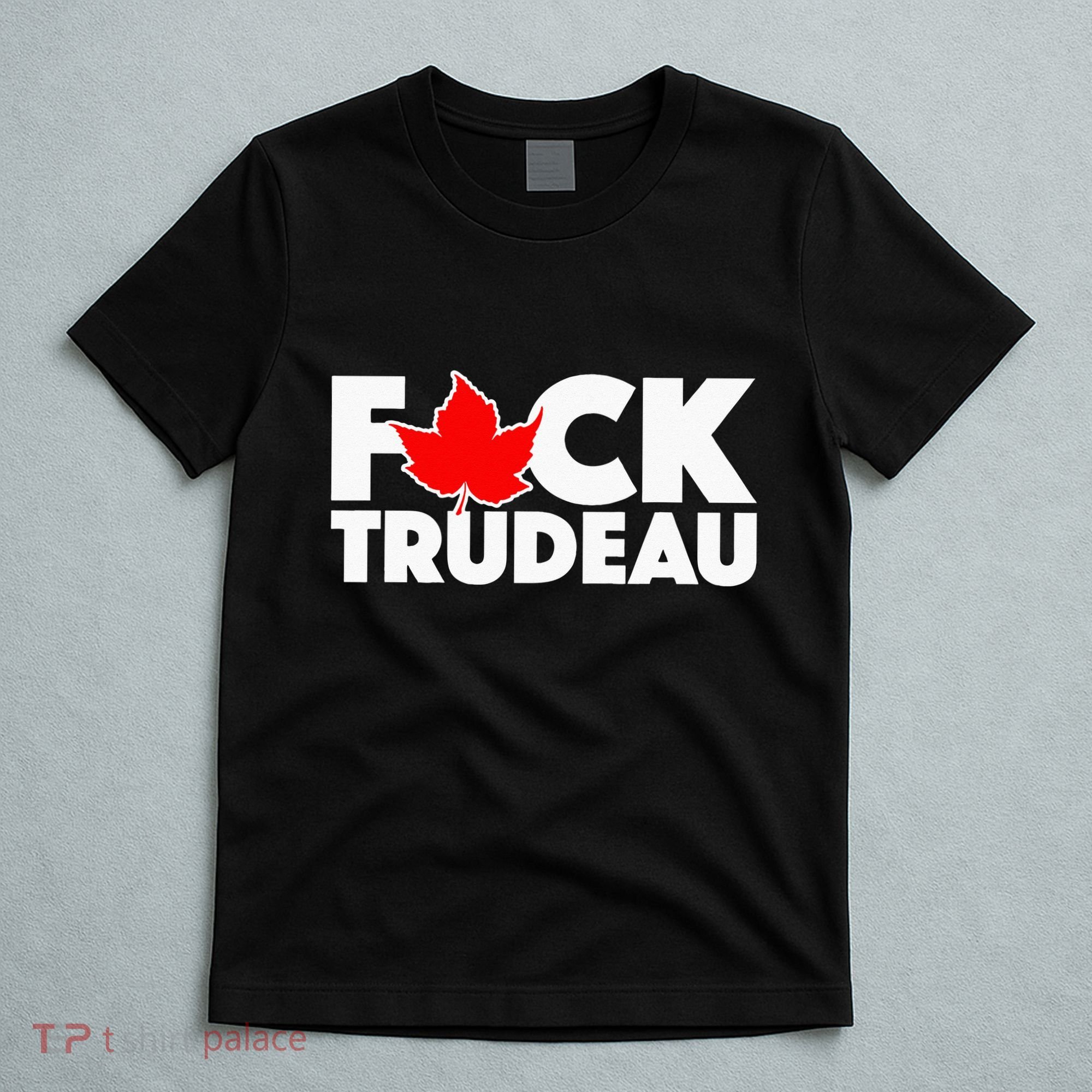 F@ck Trudeau T-Shirt