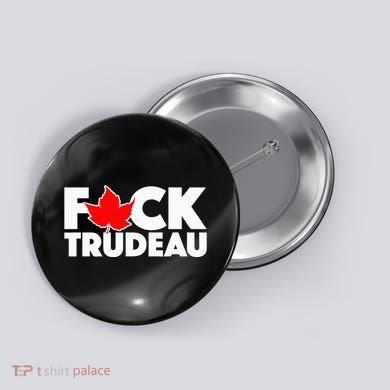 F@ck Trudeau Button