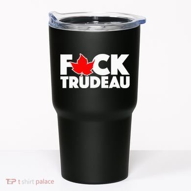 F@ck Trudeau Tumbler
