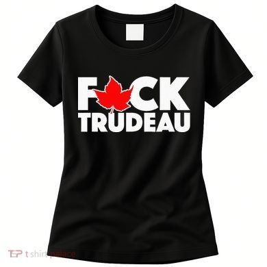 F@ck Trudeau Women's T-Shirt