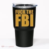 Fuck The FBI Tumbler thumb 0