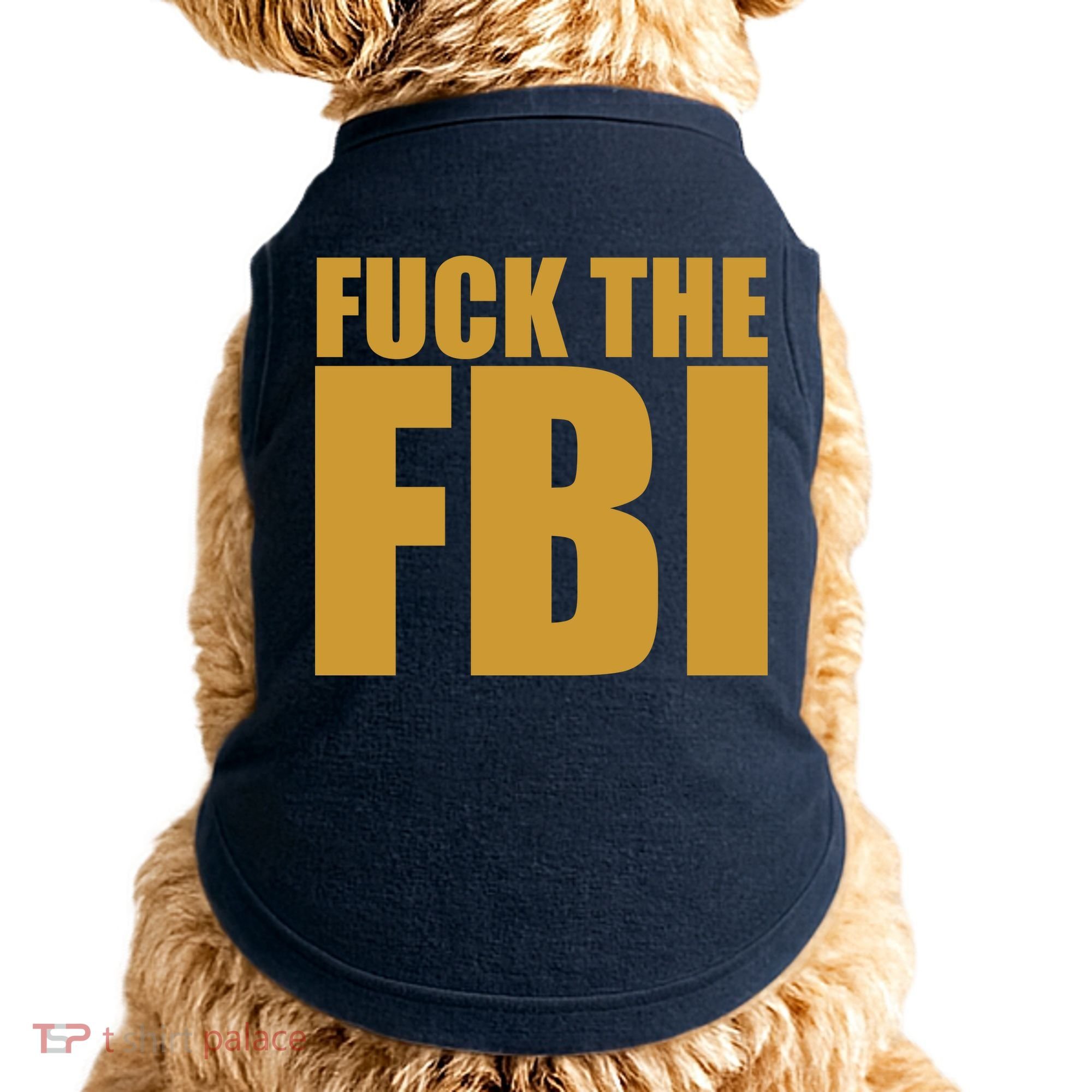 Fuck The FBI Doggie Tank