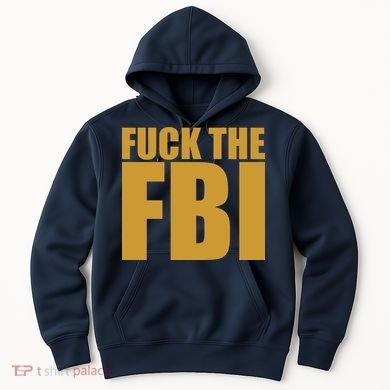 Fuck The FBI Hoodie