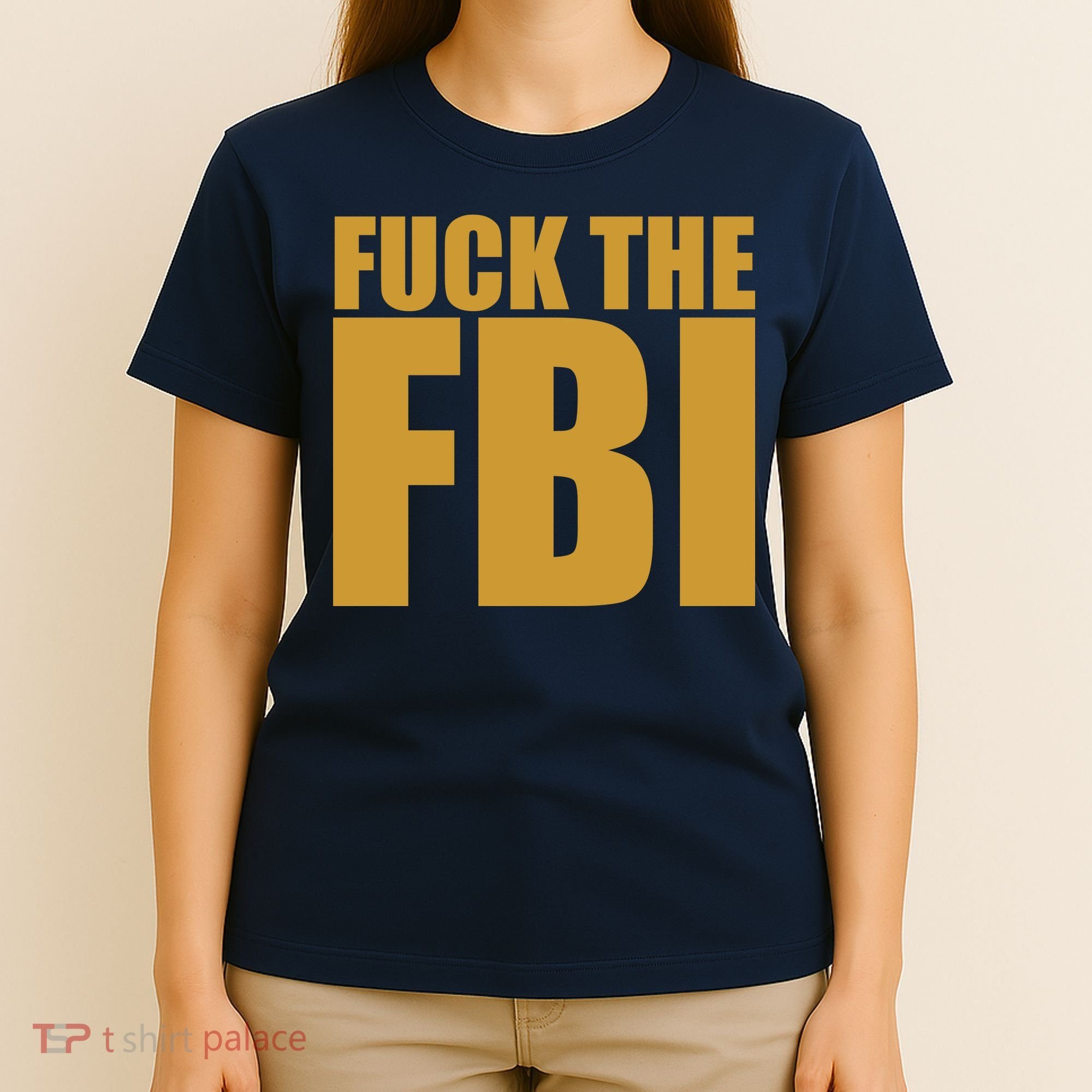 Fuck The FBI T-Shirt