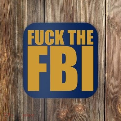 Fuck The FBI Coaster