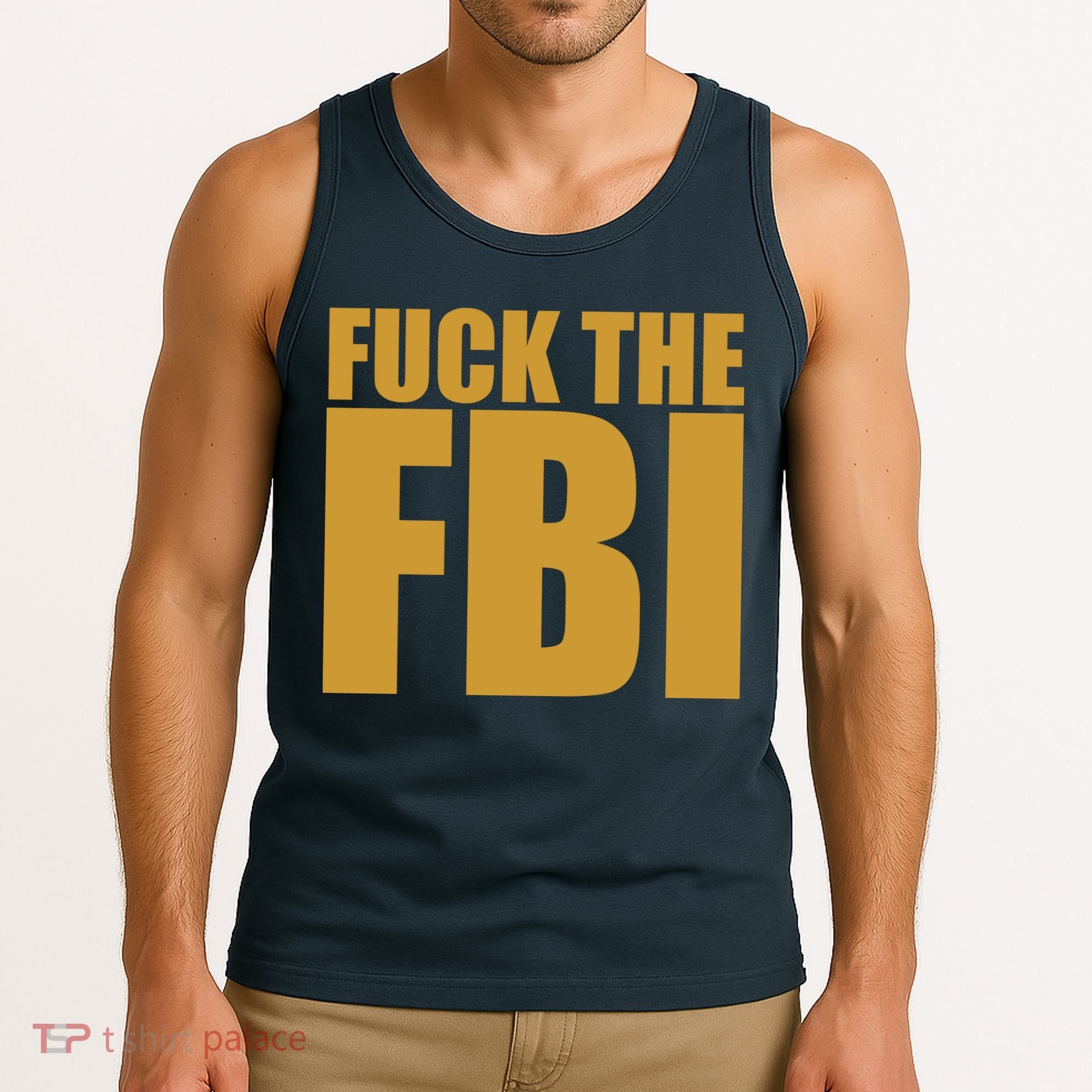 Fuck The FBI Tank Top