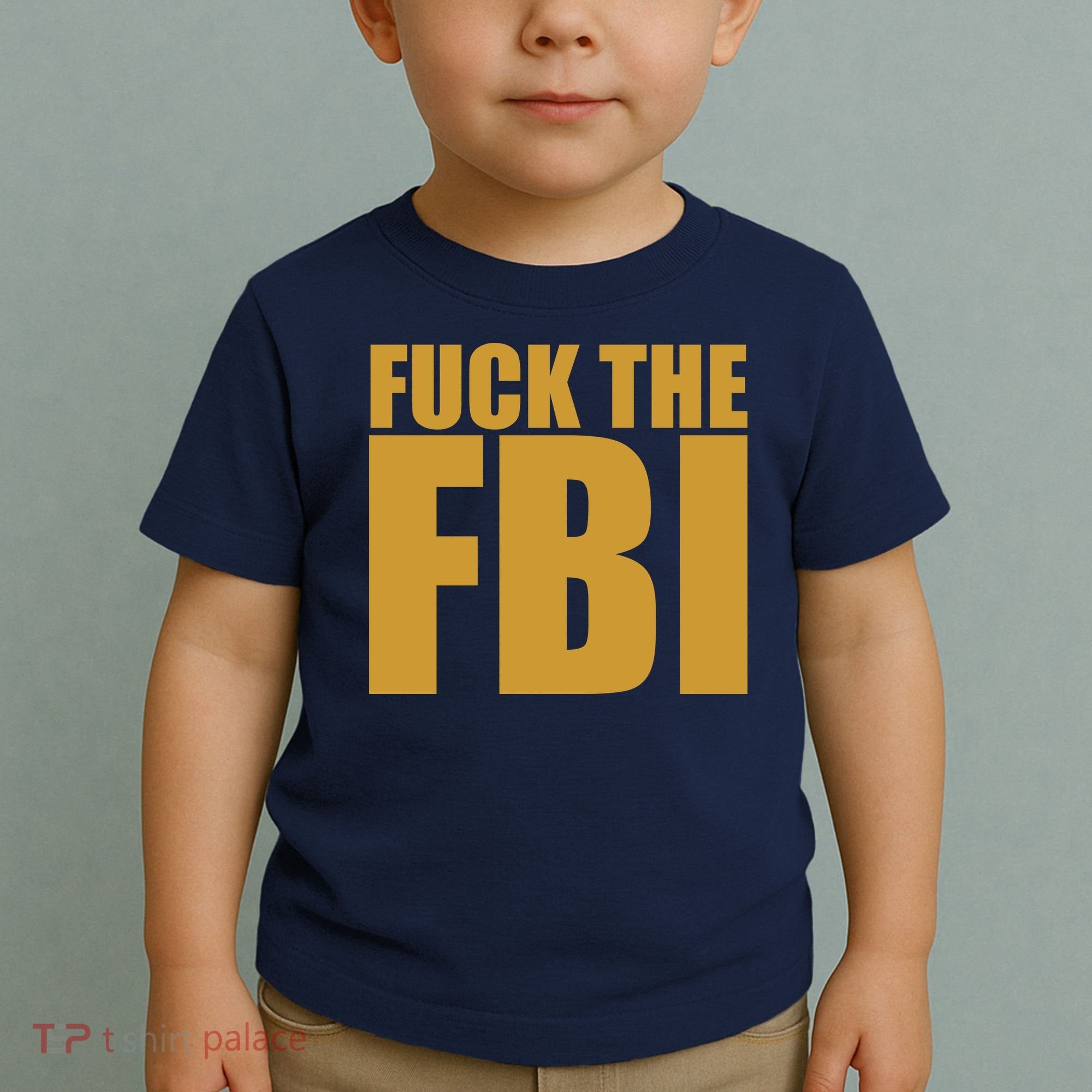 Fuck The FBI Toddler T-Shirt