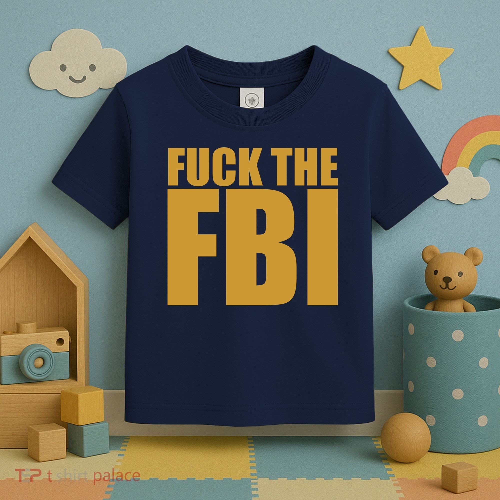 Fuck The FBI Toddler T-Shirt