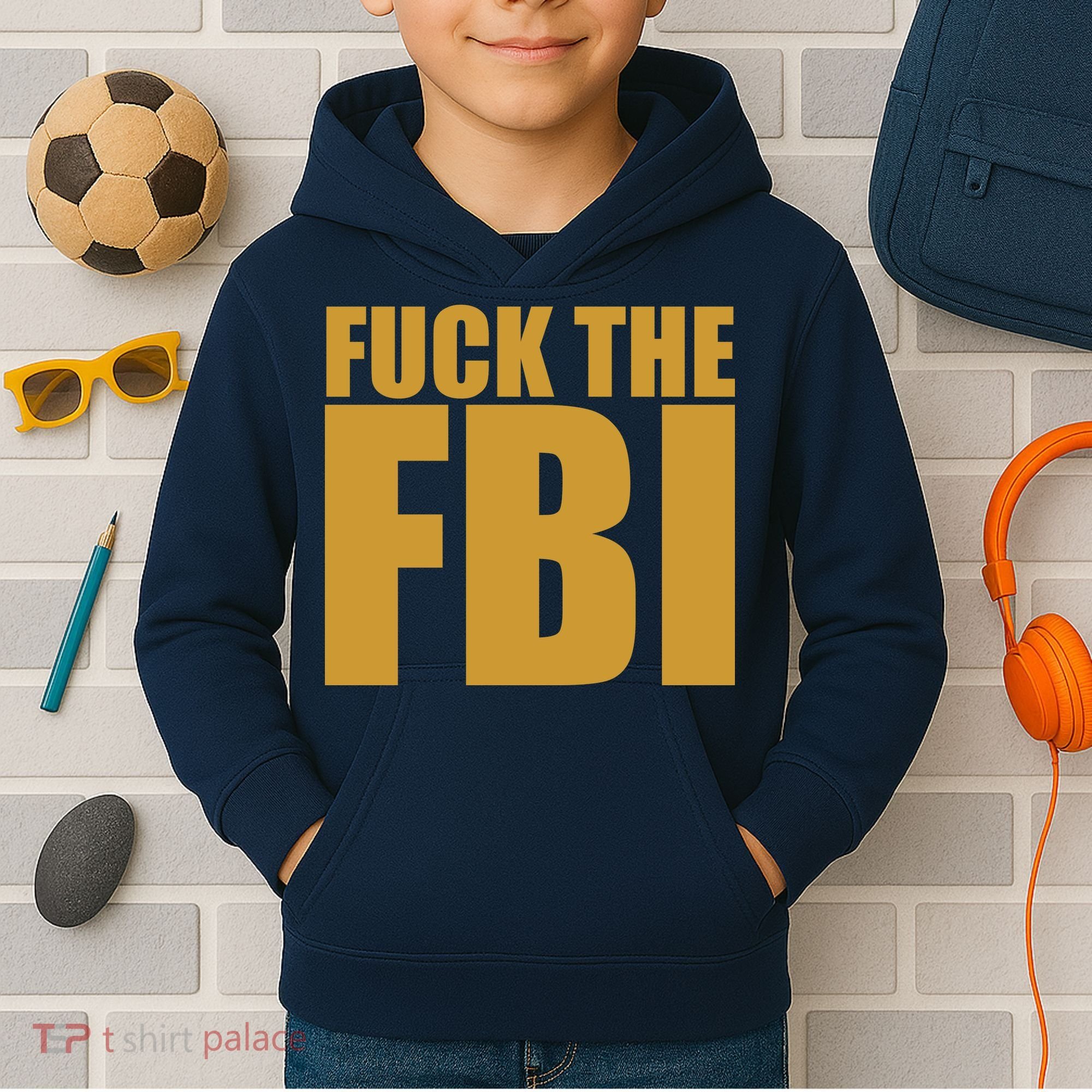 Fuck The FBI Kids Hoodie