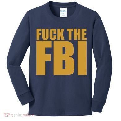 Fuck The FBI Kids Long Sleeve Shirt
