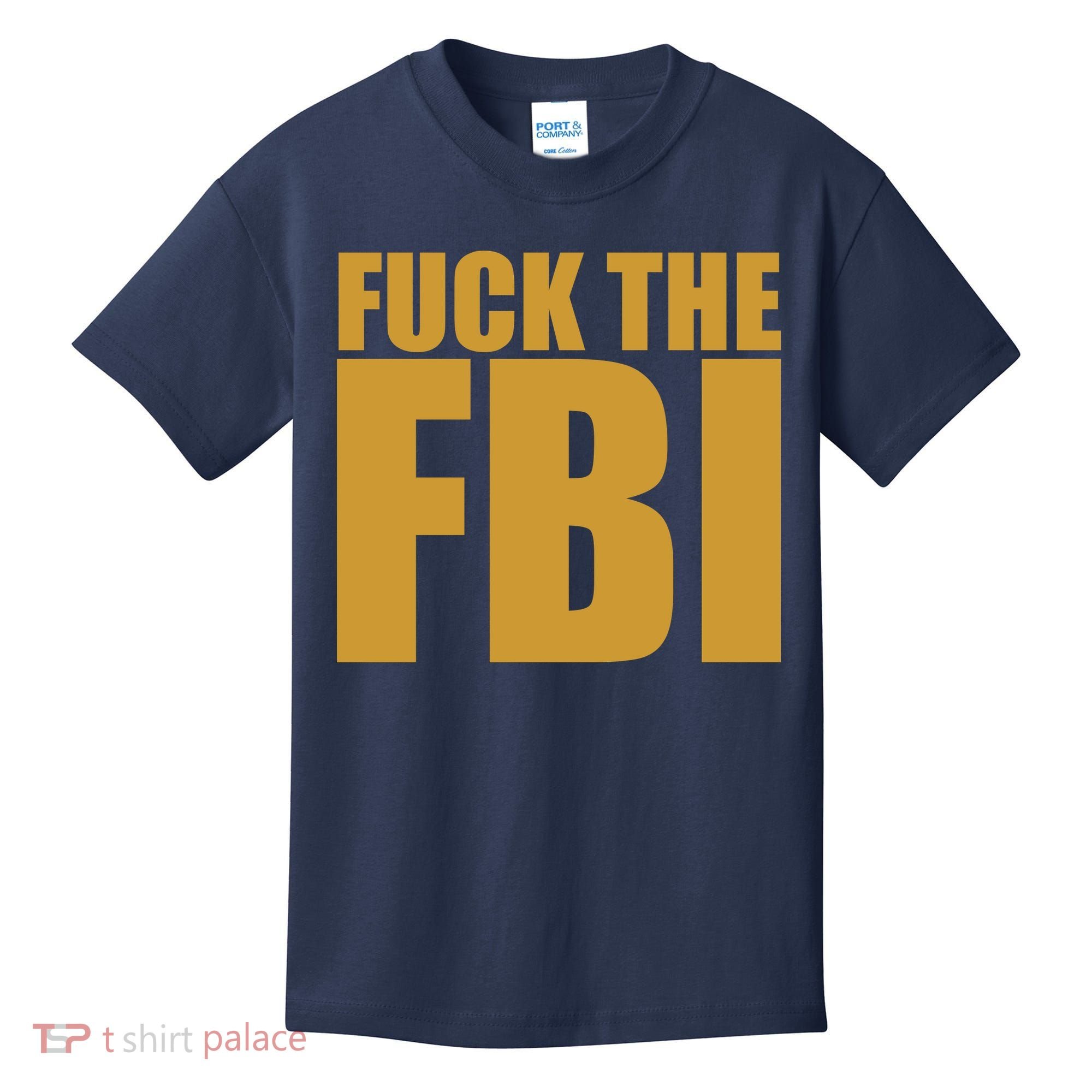 Fuck The FBI Kids T-Shirt