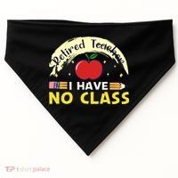 Funny Teacher Funny Retirement Retired Teacher Funny Quotes USA-Made Doggie Bandana thumb 0