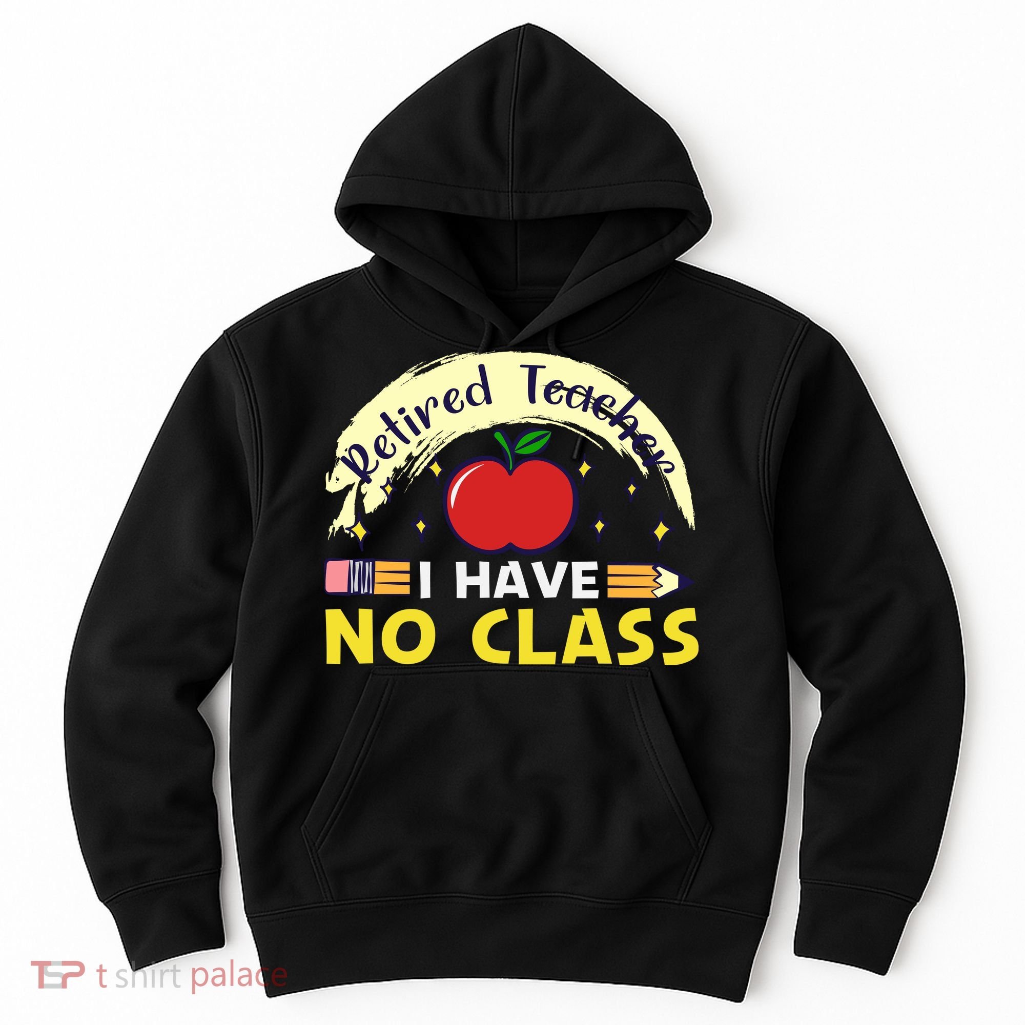 Funny Teacher Funny Retirement Retired Teacher Funny Quotes Hoodie